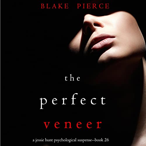 The Perfect Veneer by Blake Pierce