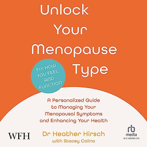 Unlock Your Menopause Type by Heather Hirsch