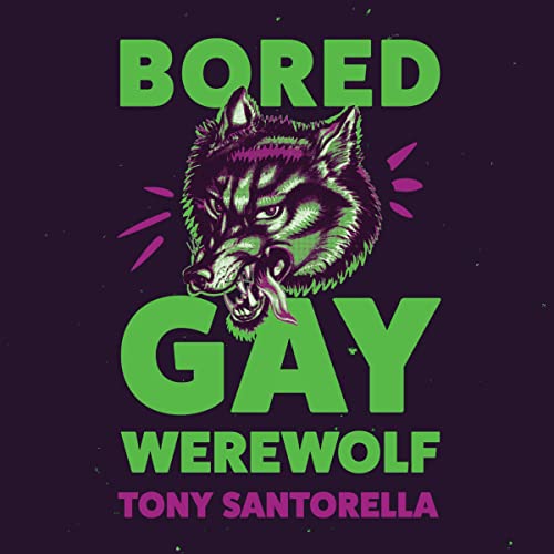 Bored Gay Werewolf by Tony Santorella