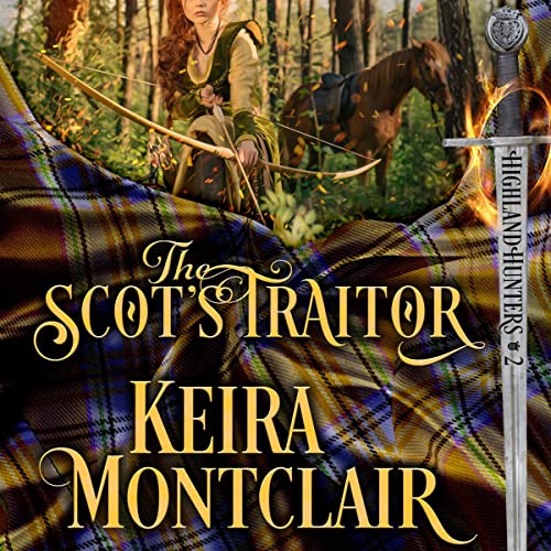 The Scot's Traitor by Keira Montclair