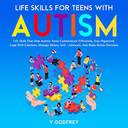 Life Skills for Teens with Autism by V Godfrey