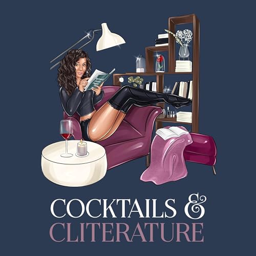 Cocktails and Cliterature - A Romance Novel Podcast