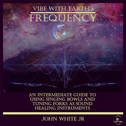 Vibe with Earth's Frequency by John White