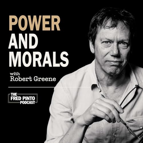 8. Power and Morals, with Robert Greene by Unknown