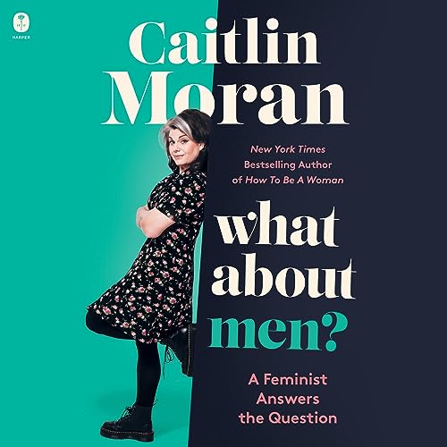 What About Men? by Caitlin Moran