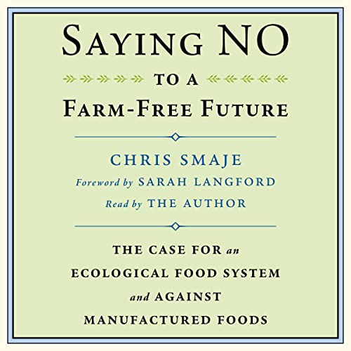 Saying No to a Farm-Free Future