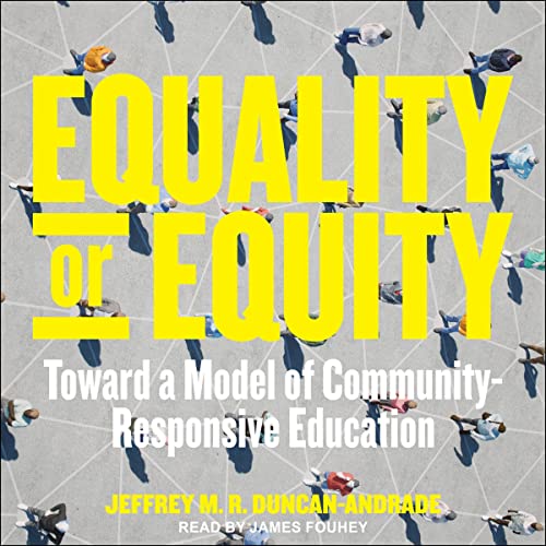 Equality or Equity by Jeffrey M. R. Duncan-Andrade