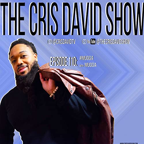From Comedy to Drama: Mugga on Her Career in TV & Film | The Cris David Show E110 by Unknown