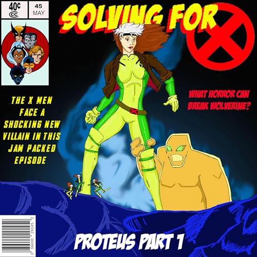 X-Men 92: Proteus Part 1 by Unknown