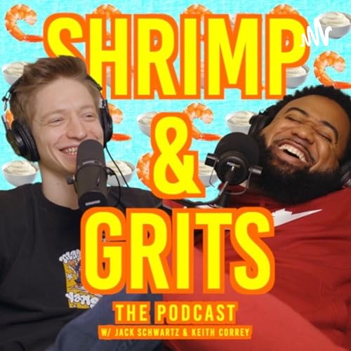 The Shrimp and Grits Podcast by Shrimp & Grits