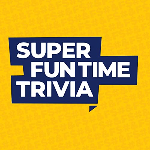 Super Fun Time Trivia by Super Fun Time Trivia