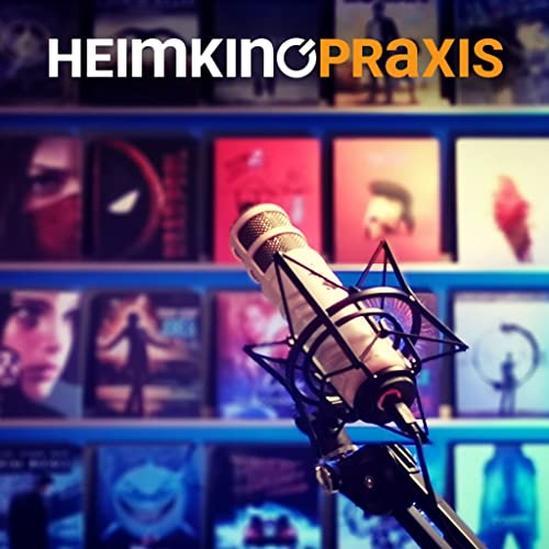 Heimkino Praxis Podcast by Bert Kößler & Florian Schäfer