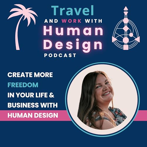 Travel and Work with Human Design - Practical tips for Freelancers and Digital Nomads Entrepreneurs by Astrid Heystee