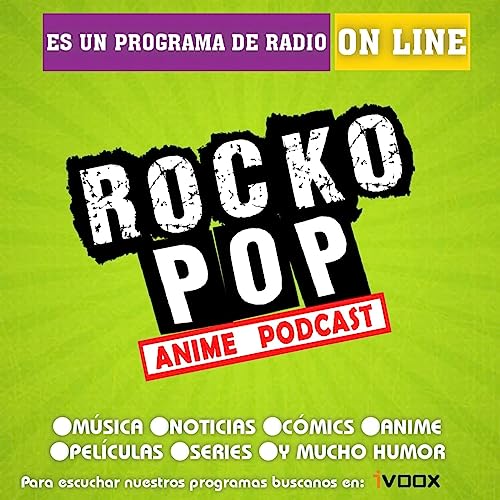 ROCKO POP ANIME PODCAST by ROCKO POP ANIME PODCAST