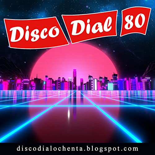 Podcast de Disco Dial 80 by DiscoDial80