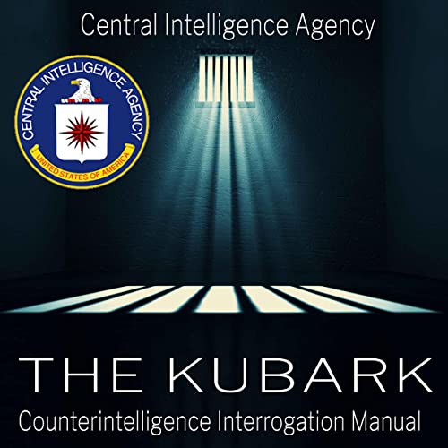 The Kubark Counterintelligence Interrogation Manual