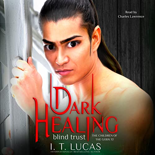 Dark Healing Blind Trust by I. T. Lucas
