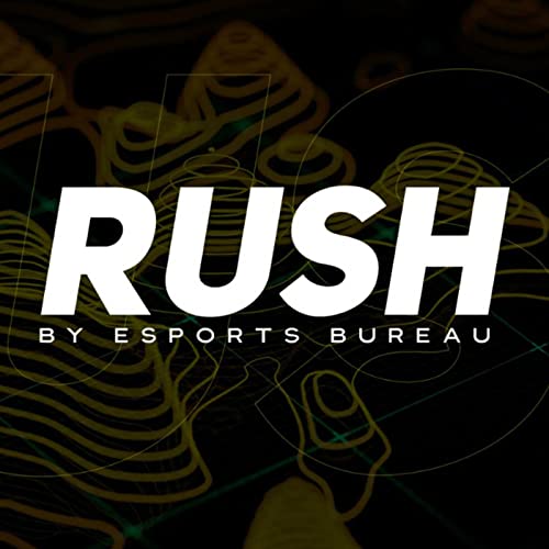 Rush by Esports Bureau by Esports Bureau