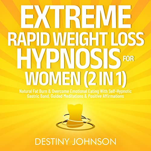 Extreme Rapid Weight Loss Hypnosis for Women (2 in 1)