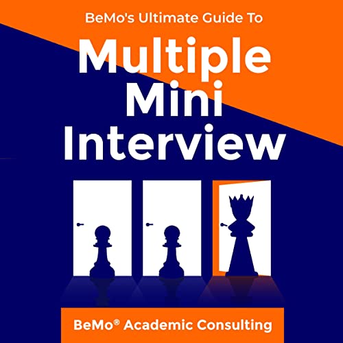 BeMo's Ultimate Guide to Multiple Mini Interview by BeMo Academic Consulting Inc.