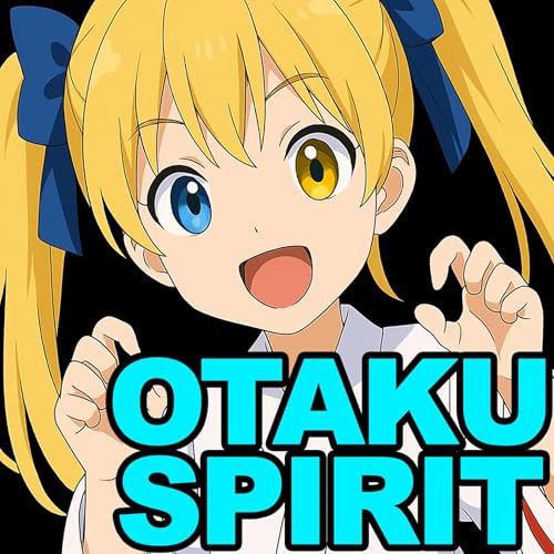 Otaku Spirit Anime by Otaku Spirit