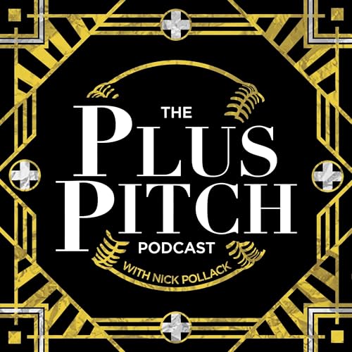 The Plus Pitch Podcast by Pitcher List