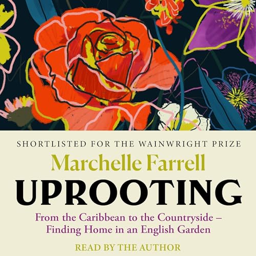 Uprooting by Marchelle Farrell