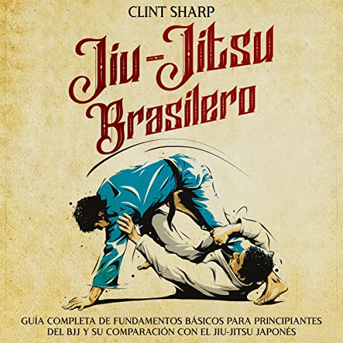 Jiu-jitsu brasilero [Brazilian Jiu Jitsu]