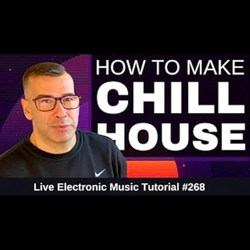 How to make Vibey Chill House in 2022 | Live Electronic Music Tutorial 268 by Unknown