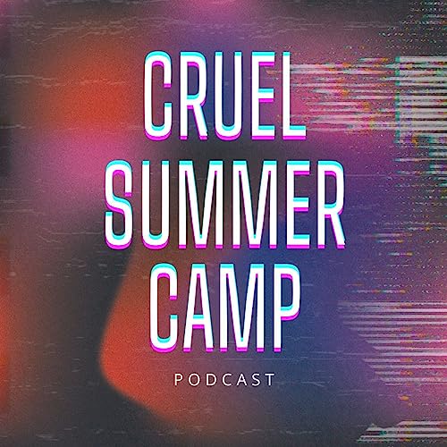 Cruel Summer Camp