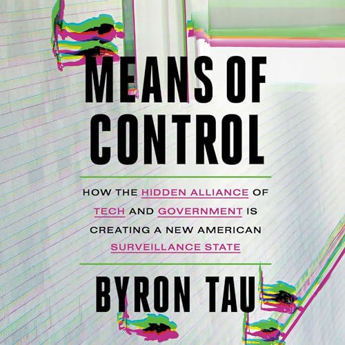 Means of Control by Byron Tau