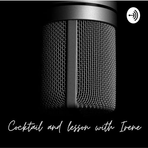 Cocktails and Lessons with Irene by Cocktails And Lessons With Irene