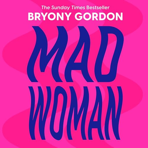 Mad Woman by Bryony Gordon
