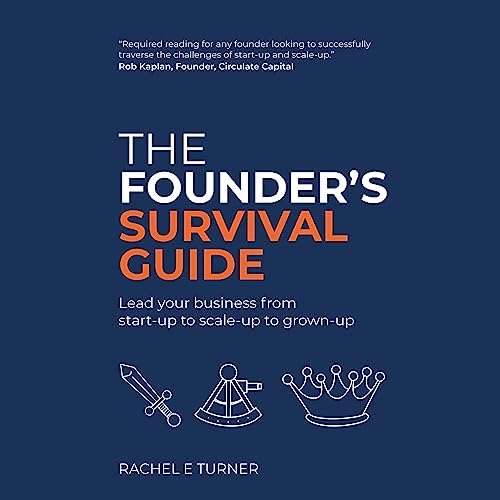 The Founder's Survival Guide by Rachel E Turner