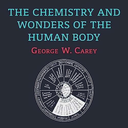 The Chemistry and Wonders of the Human Body