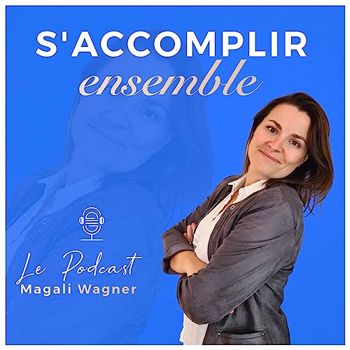 S'accomplir ensemble by Magali Wagner