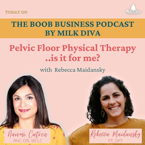 Ep. 24: Pelvic Floor Physical Therapy... is it for me? by Unknown
