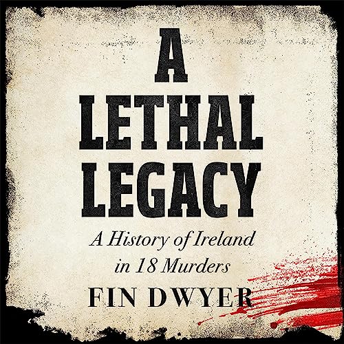 A Lethal Legacy by Fin Dwyer