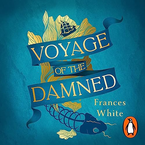 Voyage of the Damned by Frances White