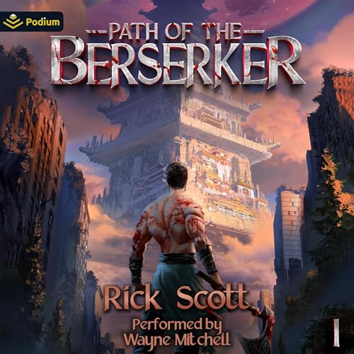 Path of the Berserker: A Daopocalypse Progression Fantasy