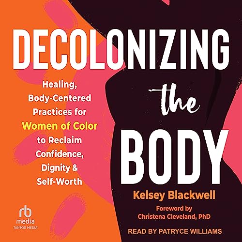 Decolonizing the Body