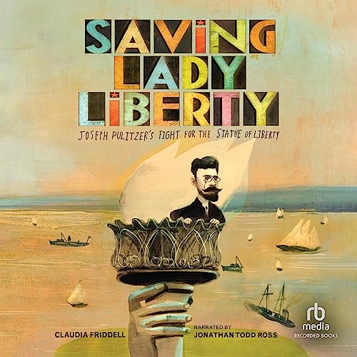 Saving Lady Liberty by Claudia Friddell