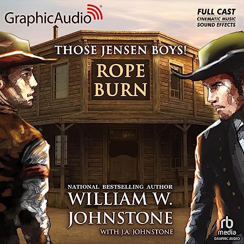 Rope Burn (Dramatized Adaptation) by J.A. Johnstone
