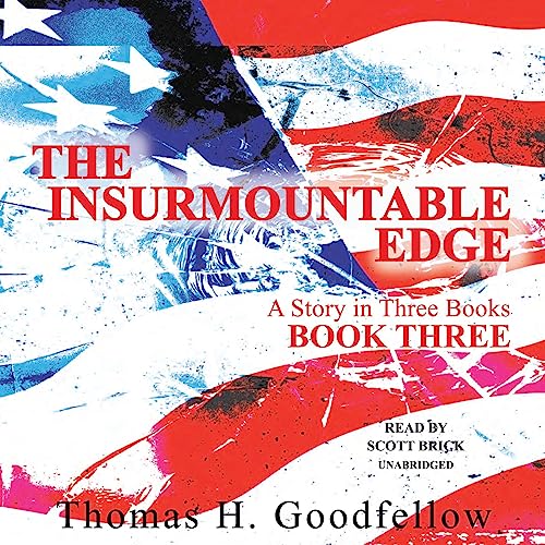 The Insurmountable Edge: Book Three by Thomas H. Goodfellow