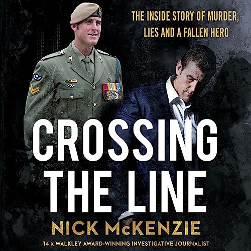 Crossing the Line by Nick McKenzie