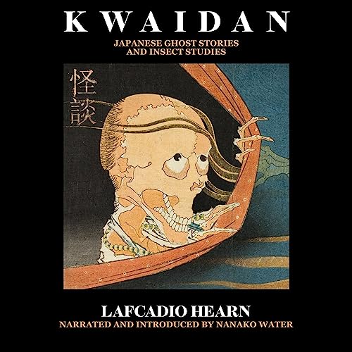 Kwaidan by Lafcadio Hearn