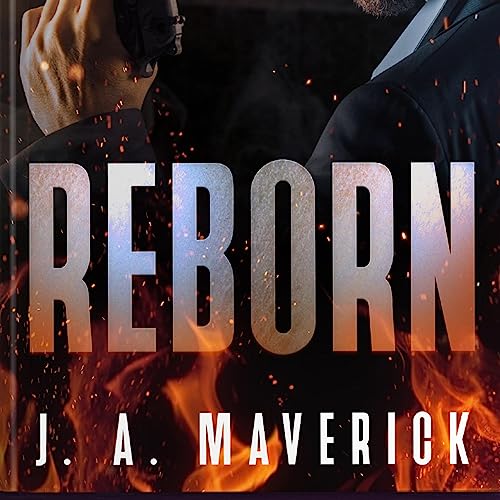 Reborn by J. A. Maverick