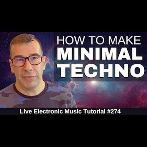 How to make Minimal Techno | Live Electronic Music Tutorial 274 by Unknown