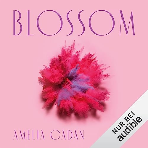 Blossom (German edition) by Amelia Cadan