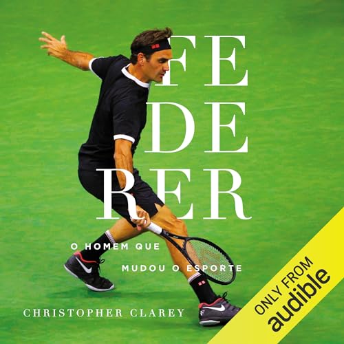 Federer by Christopher Clarey